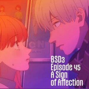 E45: A Sign of Affection | Battle School Dropouts