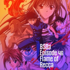 E46: Flame of Recca | Battle School Dropouts