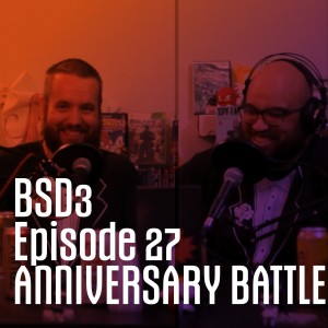 E27: Anniversary Battle | Battle School Dropouts