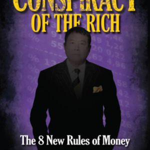 Conspiracy of the Rich - Robert Kiyosaki