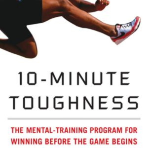 10-MINUTE TOUGHNESS by Jason Selk