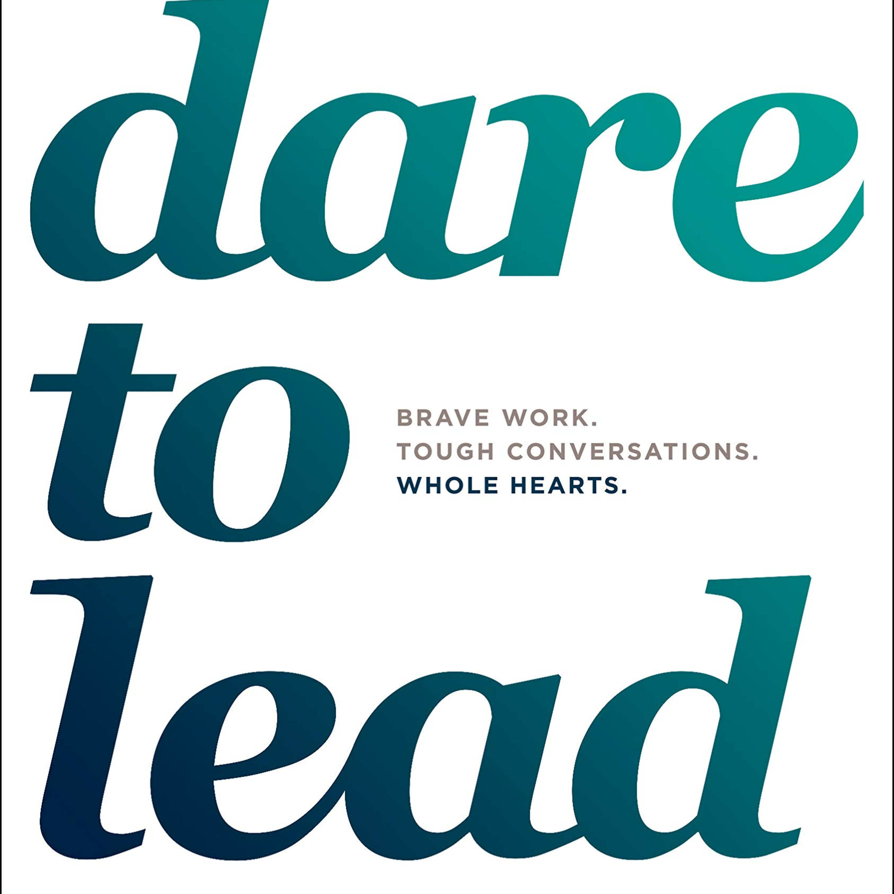 Book Summary of Dare to Lead | Author Brené Brown