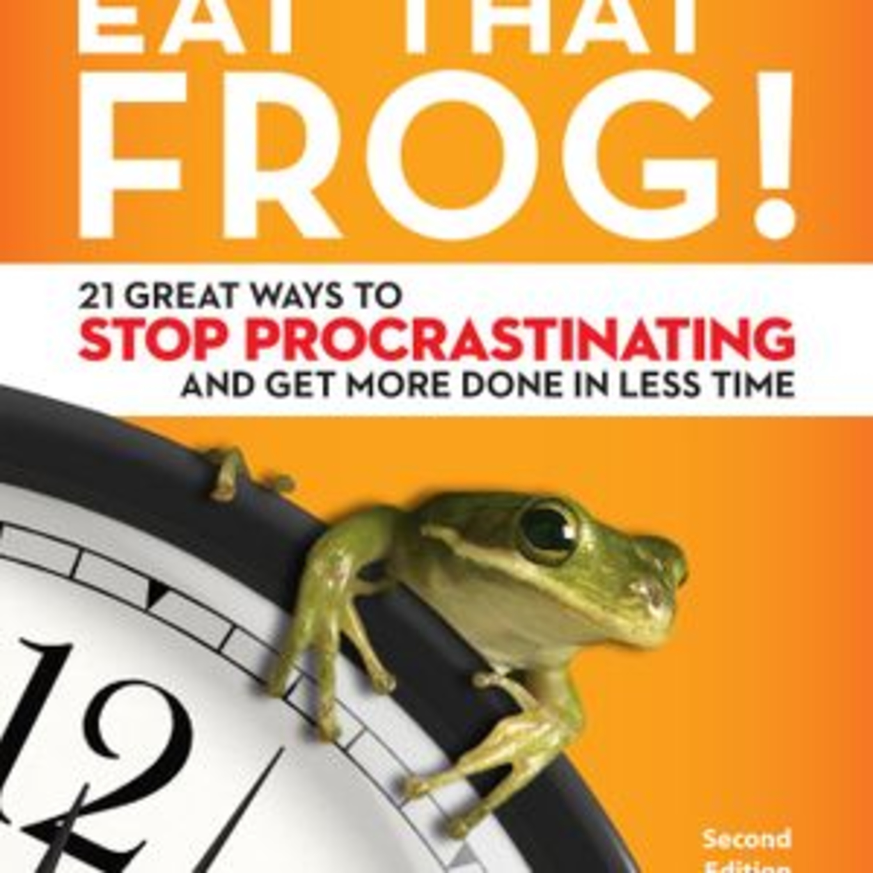 Eat That Frog by Brian Tracy