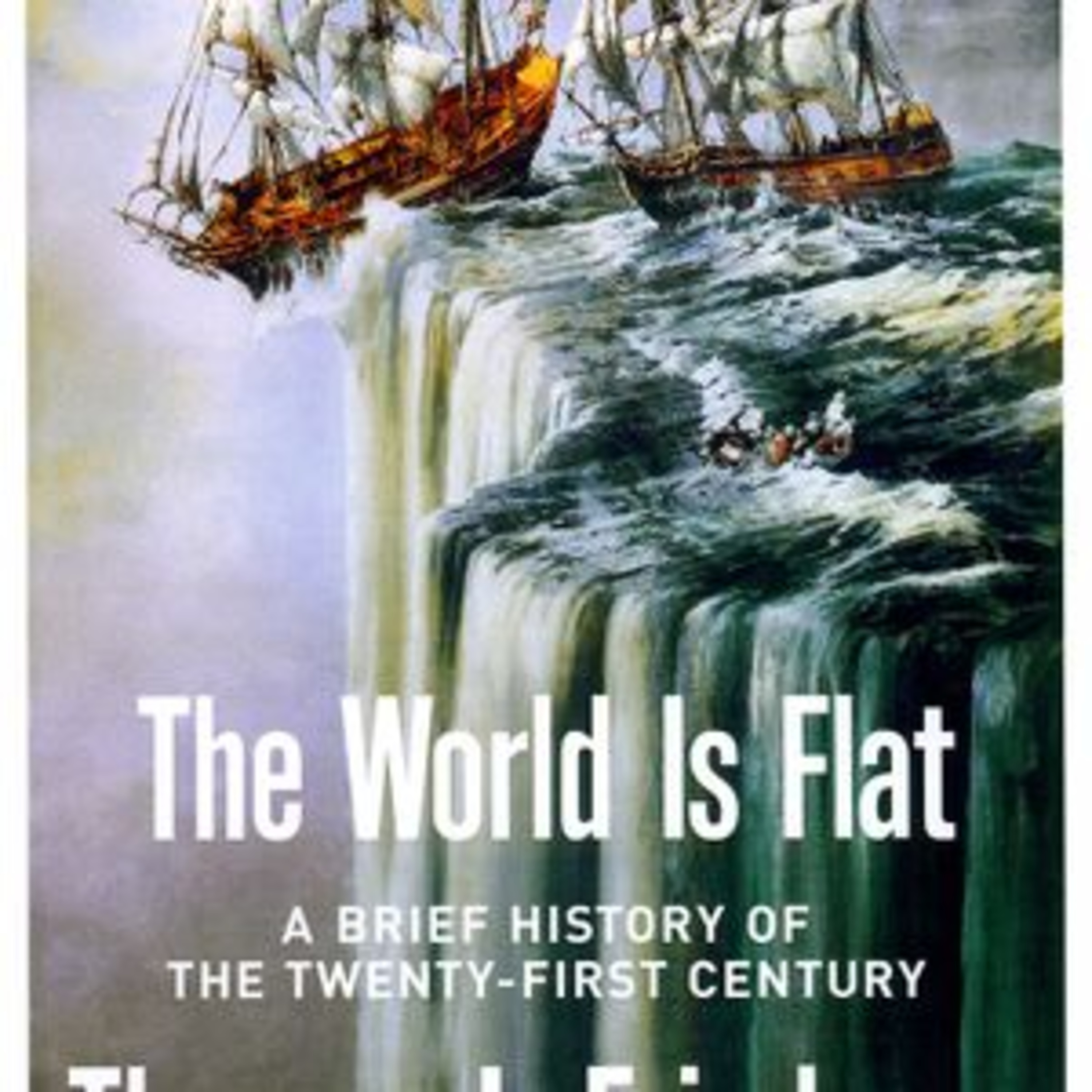 The World Is Flat by Thomas L. Friedman