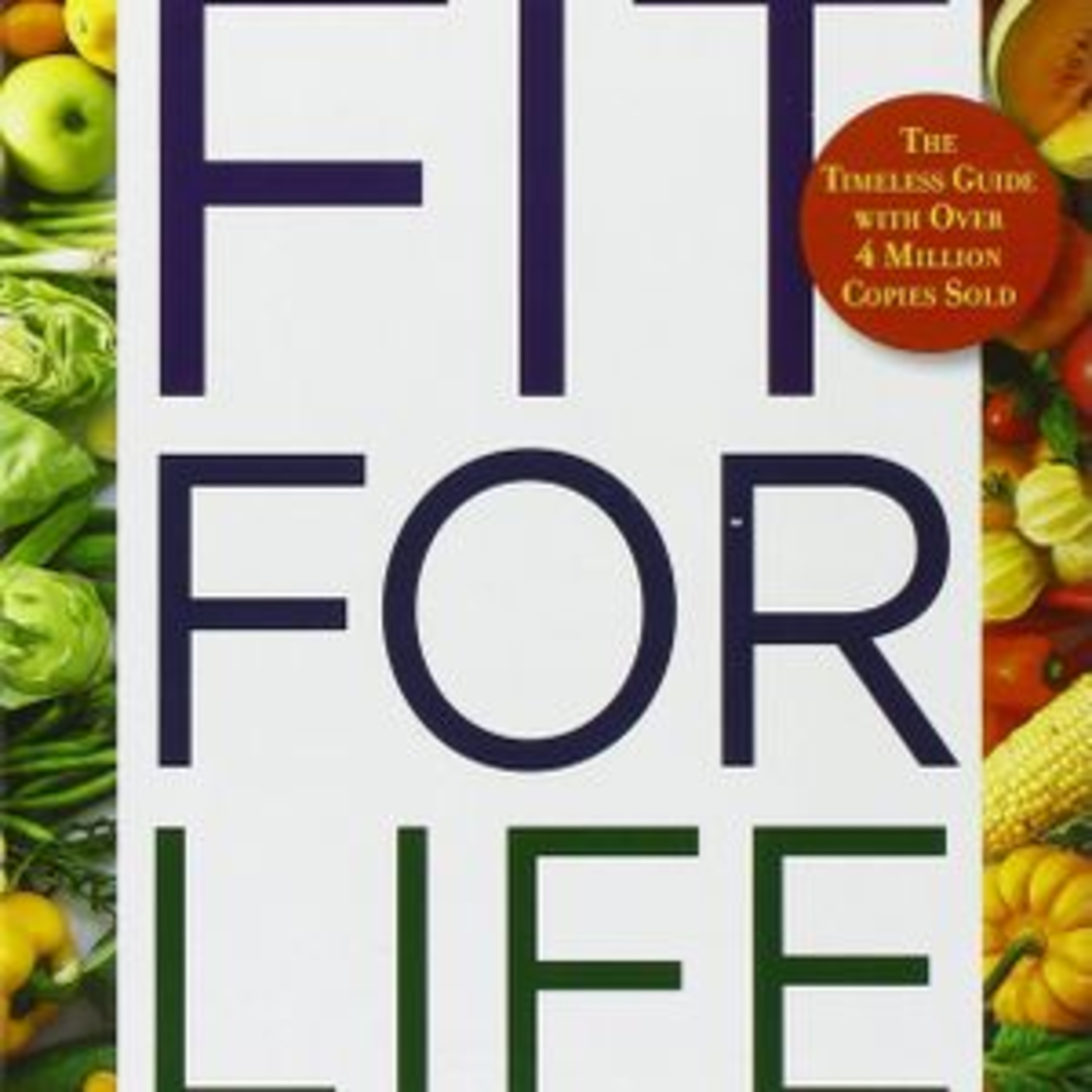 Harvey &amp; Marilyn Diamond Fit for Life Book Summary