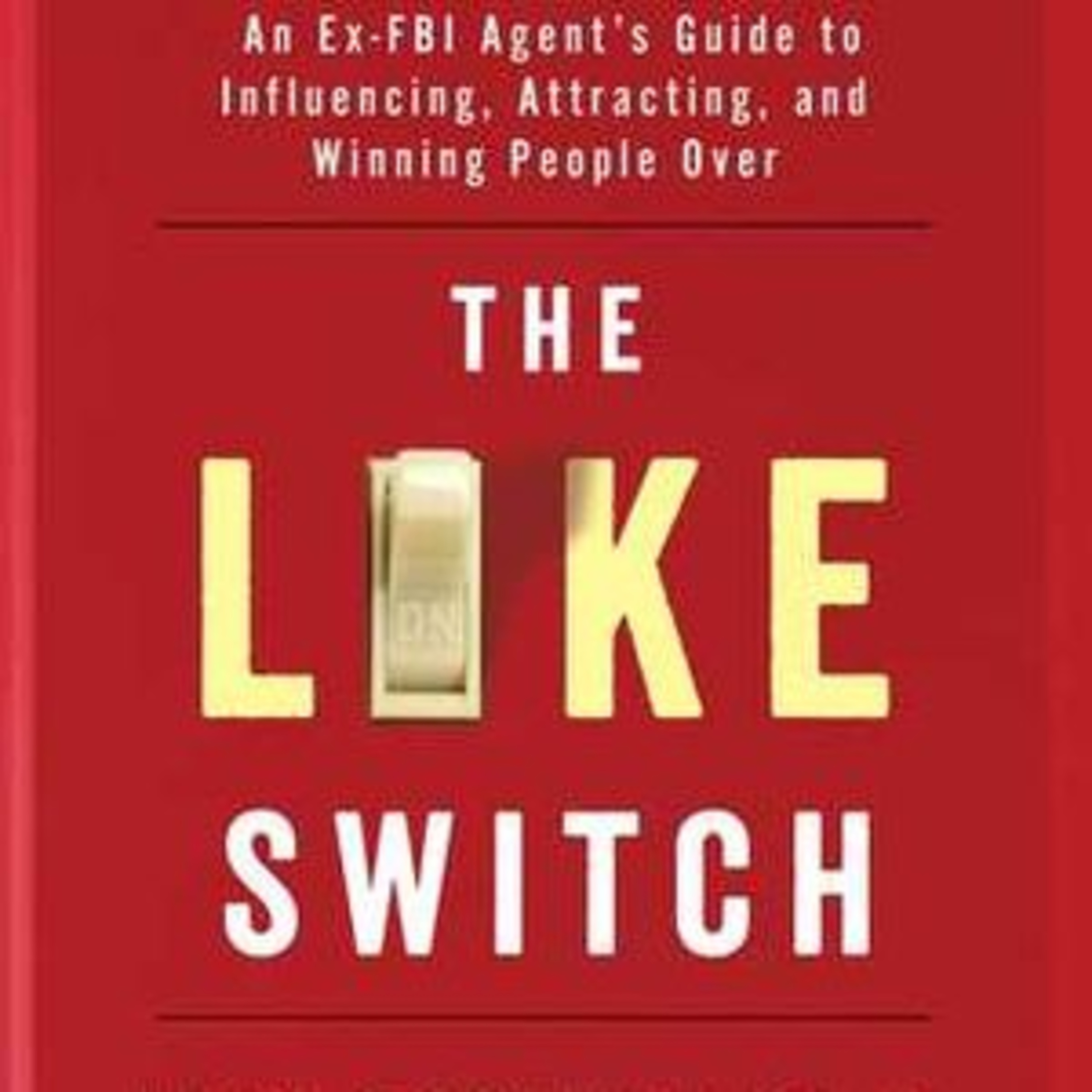 The Like Switch by Jack Schafer