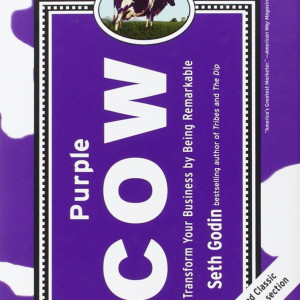 Purple Cow Transform Your Business by Being Remarkable by Seth Godin