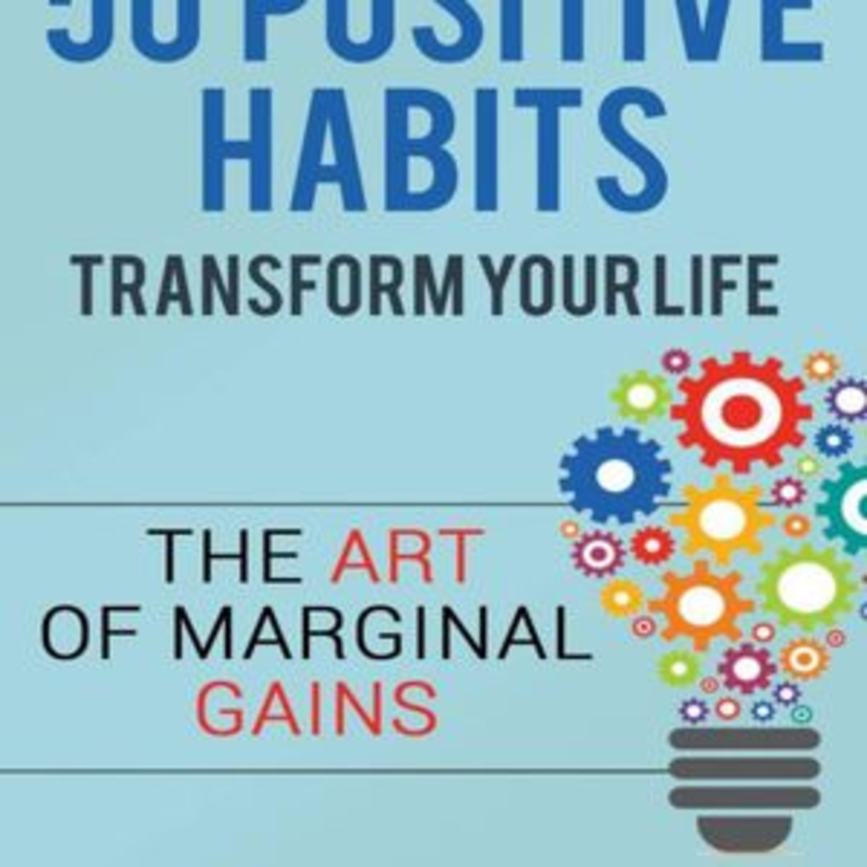 50 Positive Habits to Transform your Life by Michael Chapman