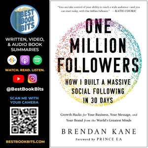 One Million Followers  Brendan Kane  How I Built a Massive Social Following in 30 Days  Summary