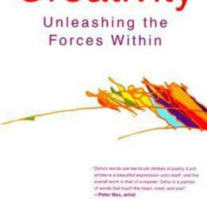 Creativity Unleashing the Forces Within by Osho