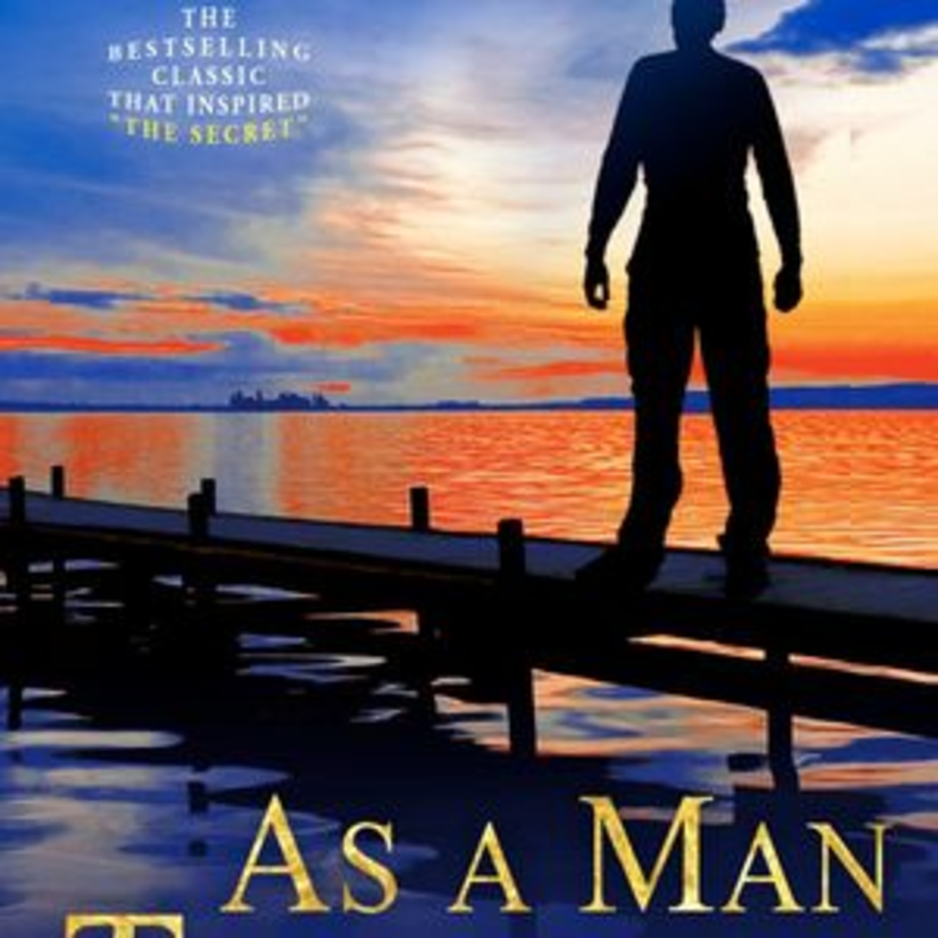 As a Man Thinketh by Jame Allen