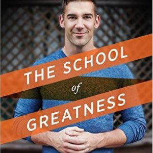 The School of Greatness by Lewis Howes