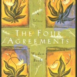 The Four Agreements by Don Miguel Ruiz 4