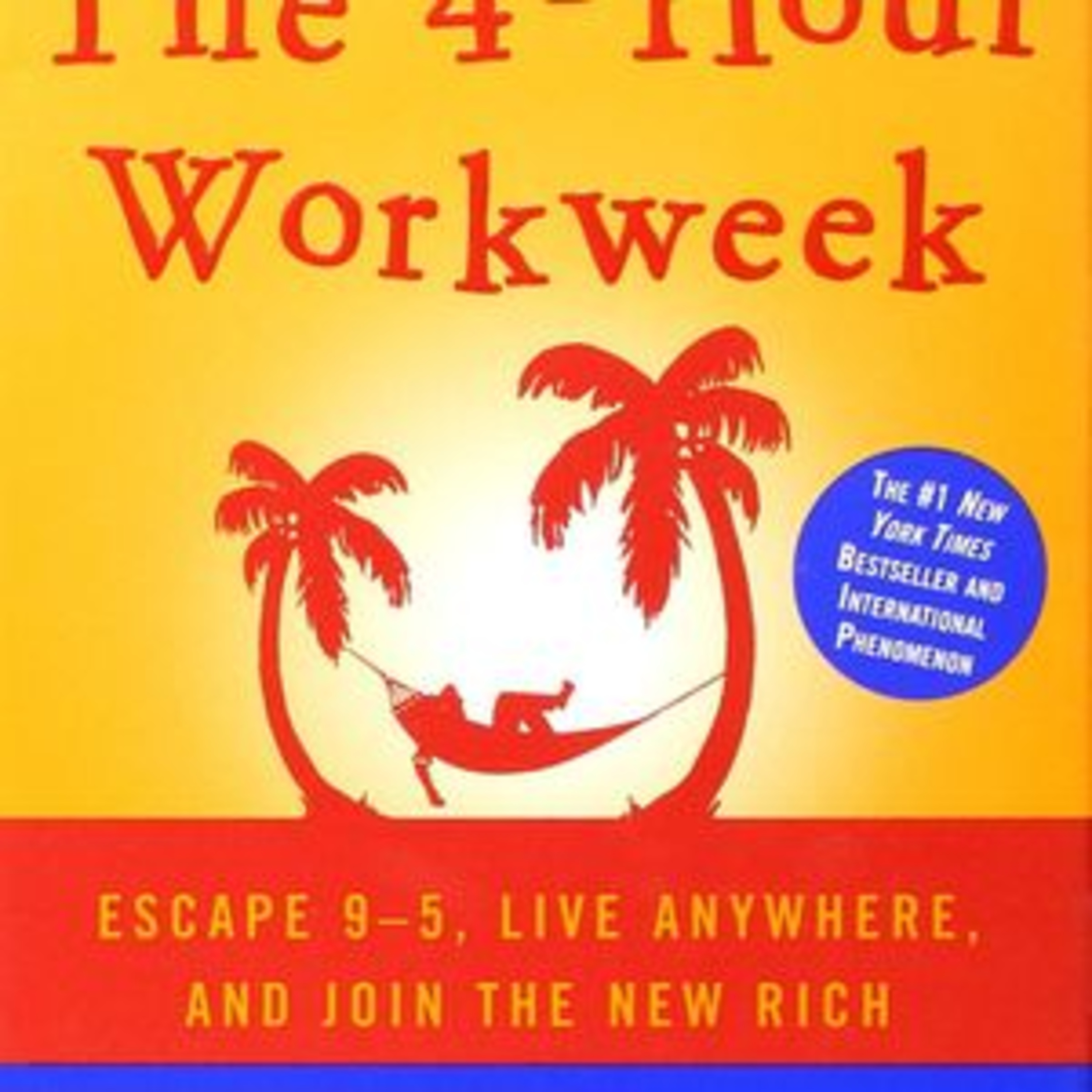 The 4-Hour Workweek by Tim Ferriss