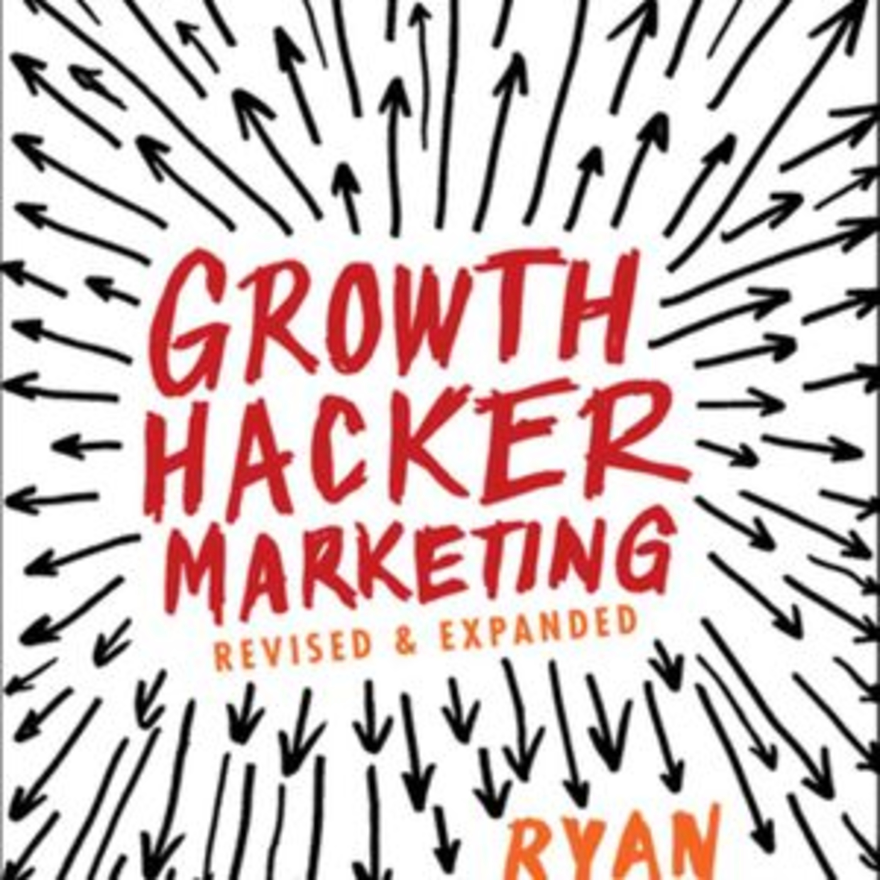 Growth Hacker Marketing by Ryan Holiday