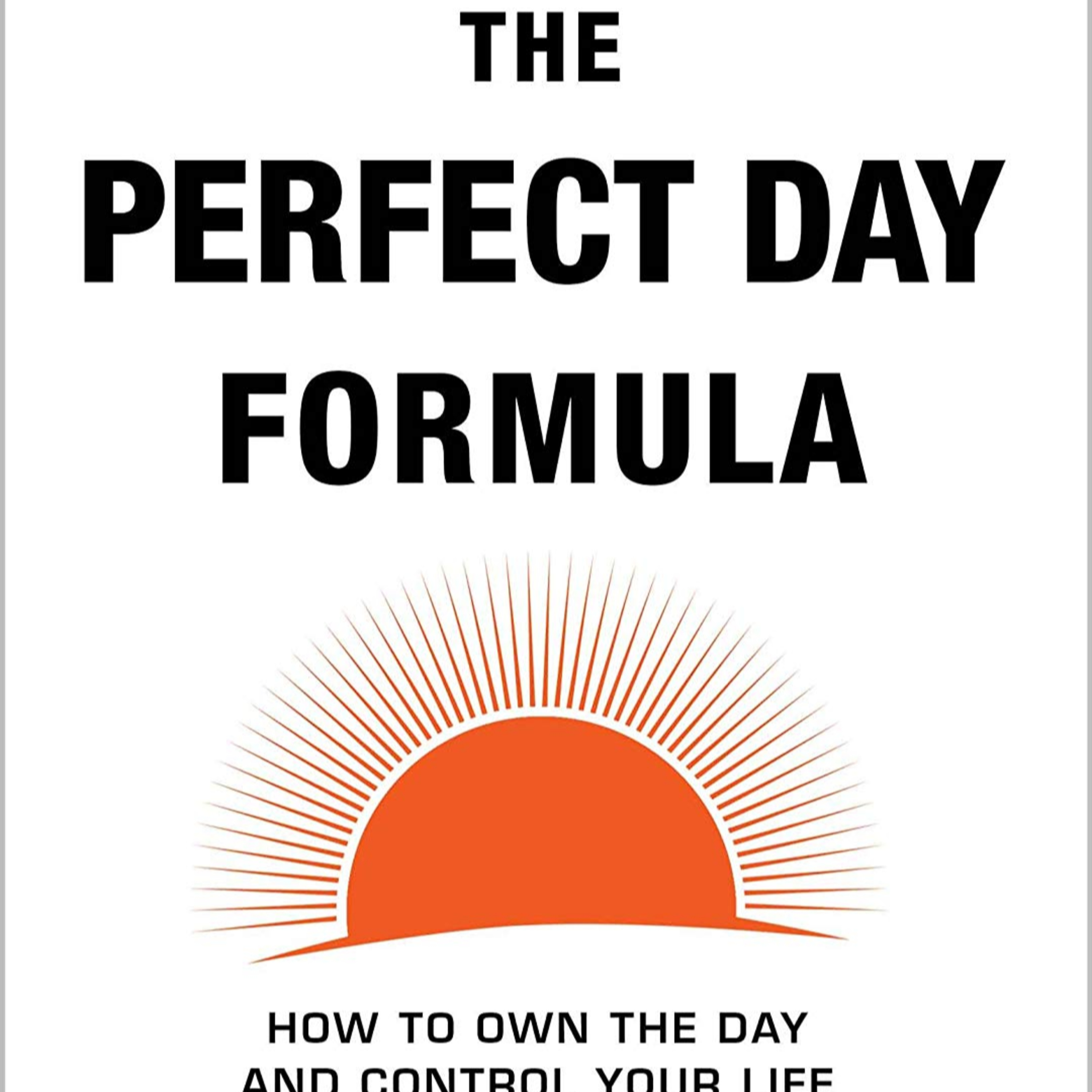 Book Summary of The Perfect Day Formula | Author Craig Ballantyne