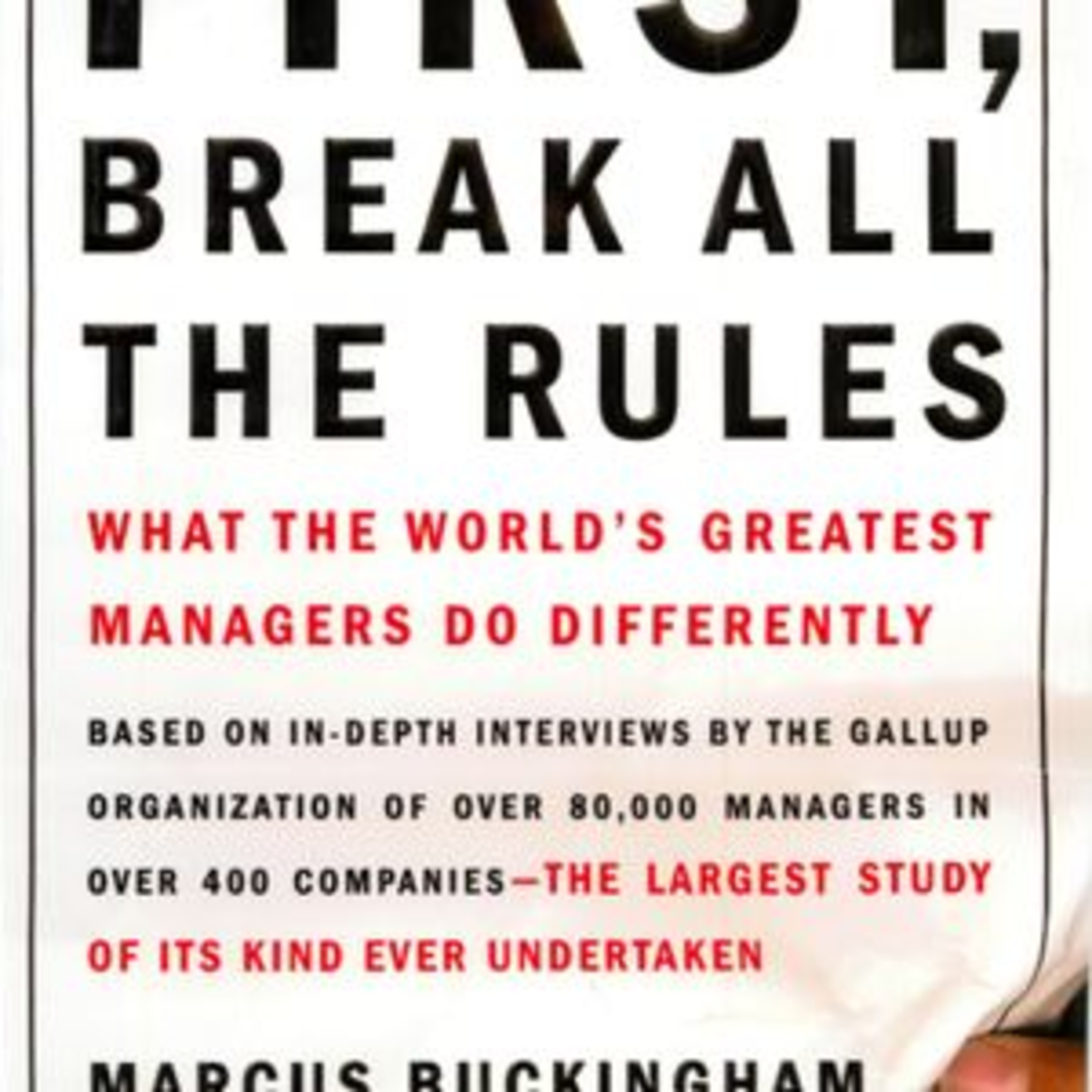 First, Break All The Rules by Marcus Buckingham