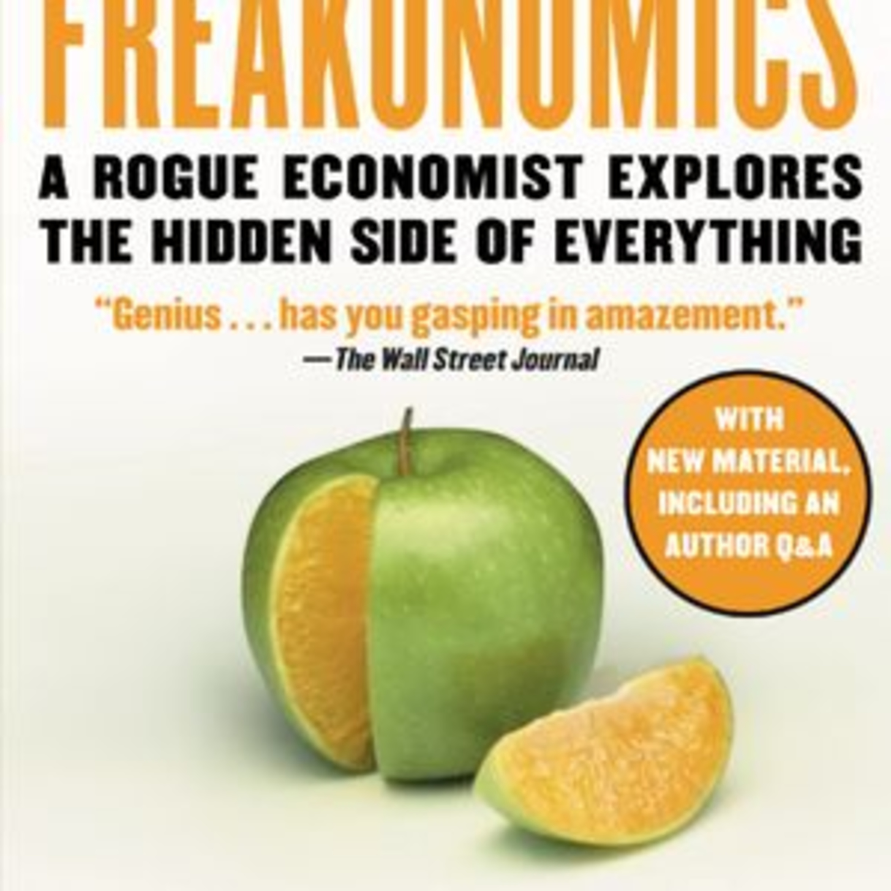 Freakonomics by Stephen J. Dubner and Steven Levitt