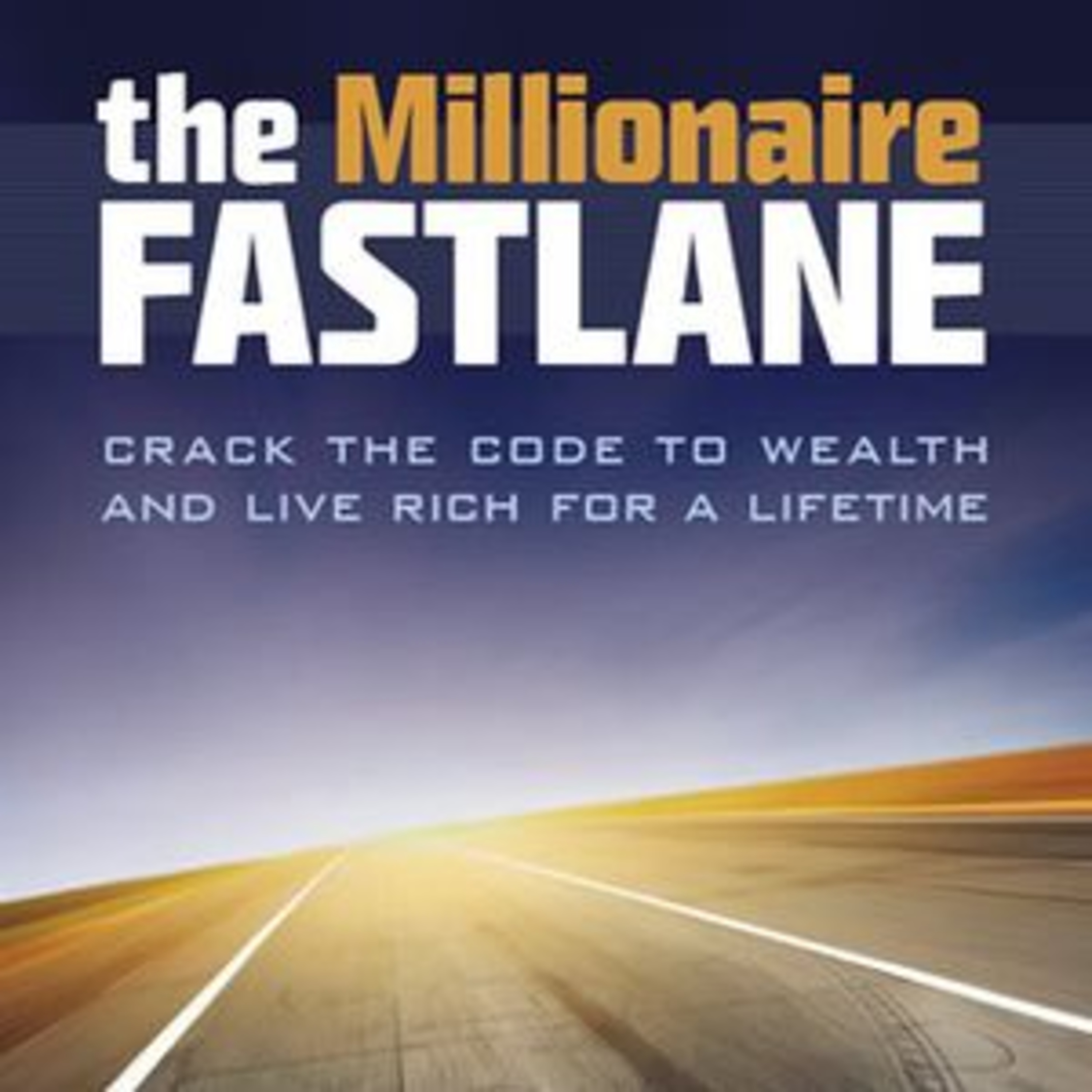 The Millionare Fastlane by MJ DeMarco