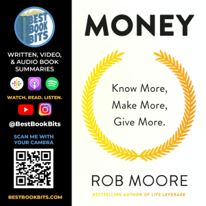 Money | Know More, Make More, Give More |  Rob Moore | Book Summary