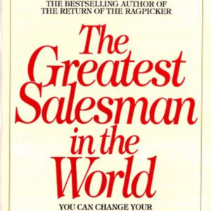 The Greatest Salesman in the World by Og Mandino