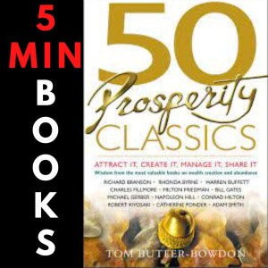 50 Prosperity Classics | Tom Butler-Bowdon | 5 Minute Books