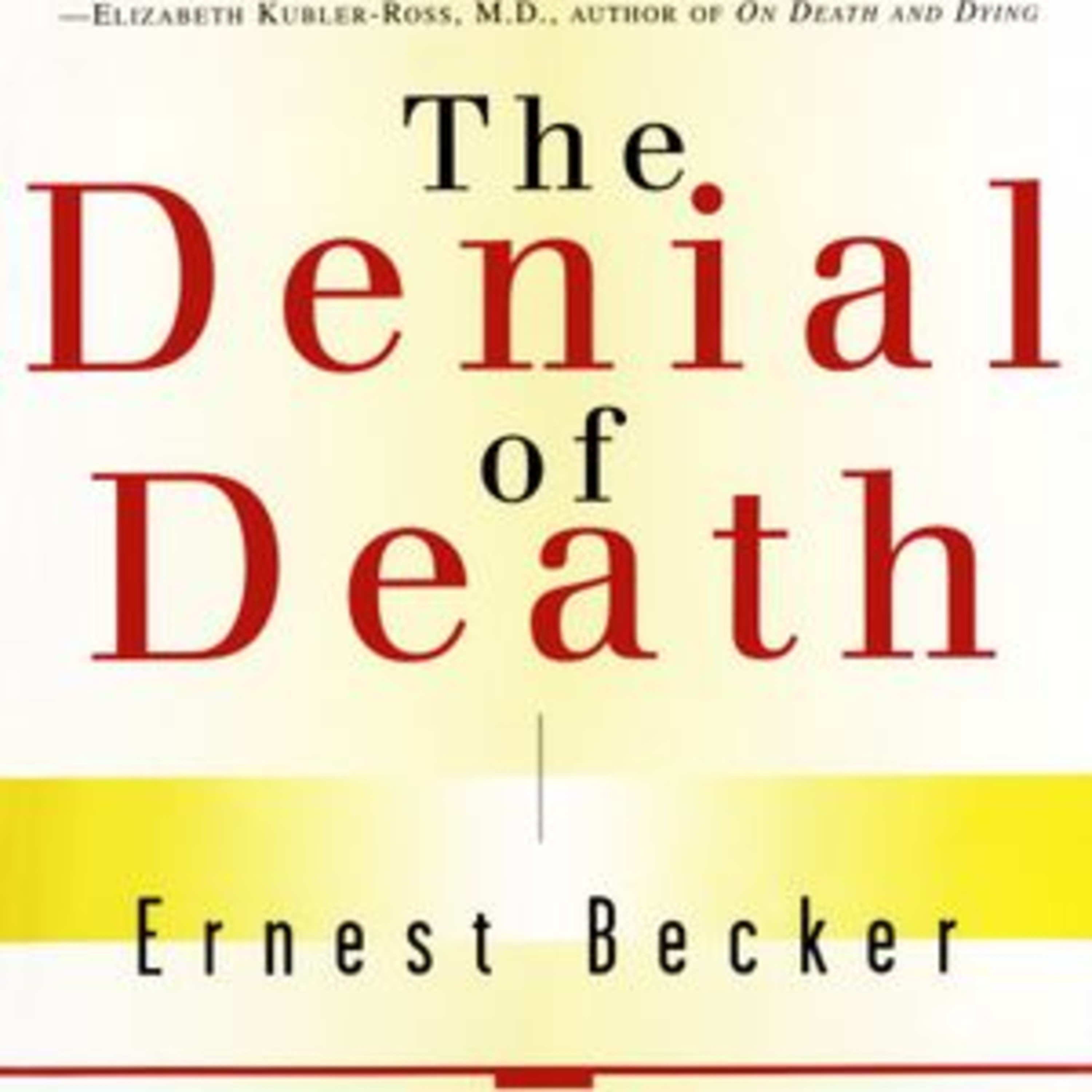 The Denial of Death by Ernest Becker