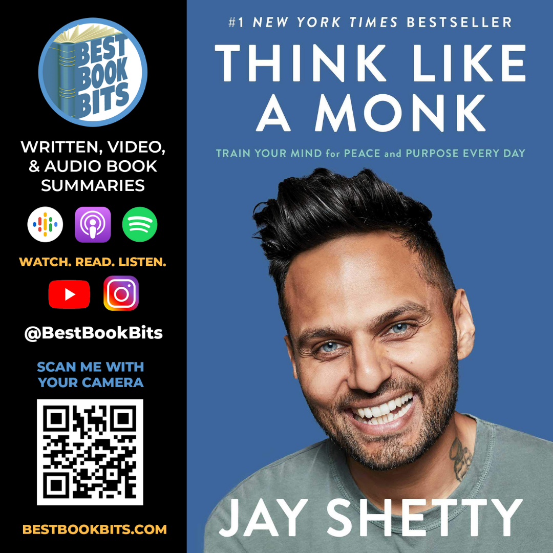 Jay Shetty: Think Like a Monk How to Train Your Mind for Peace and Purpose Everyday Book Summary