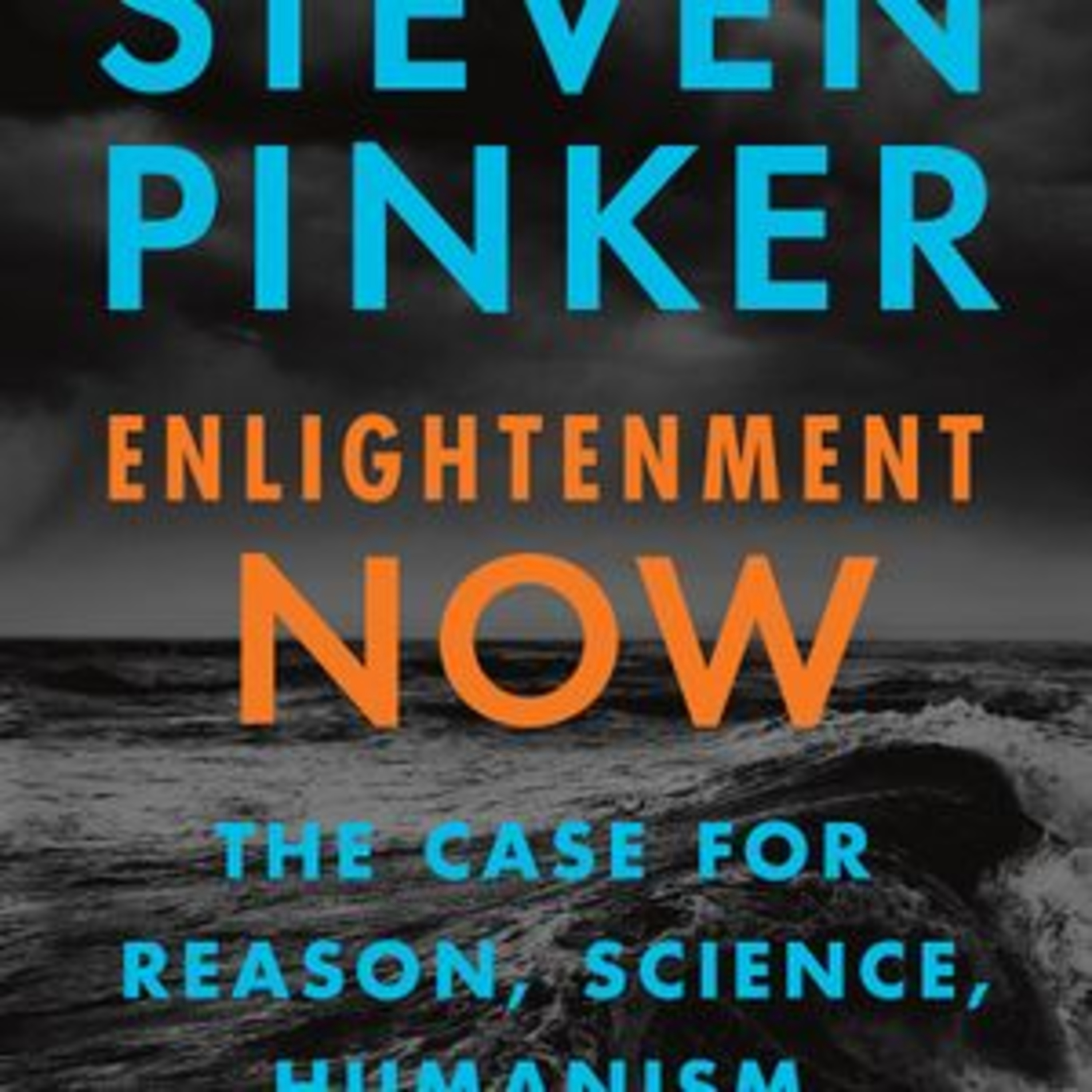 Enlightenment Now – Steven Pinker