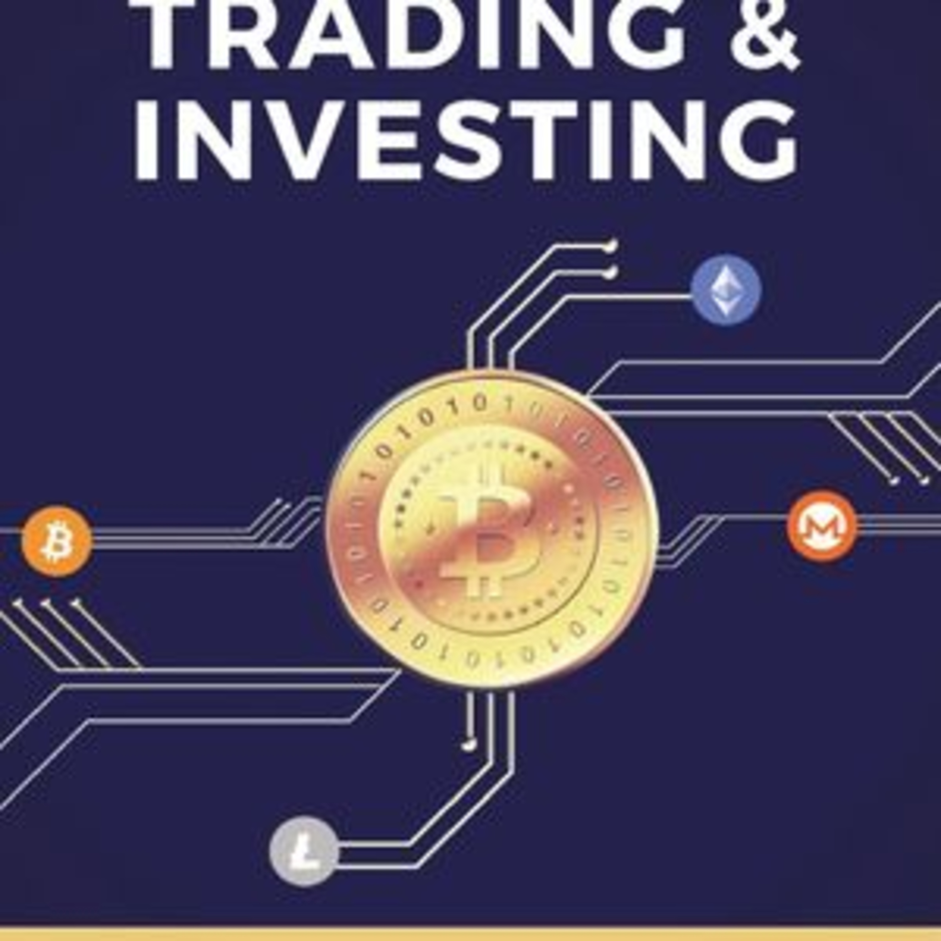 Cryptocurrency Trading &amp; Investing Beginners Guide by Aimee Vo Book Summary