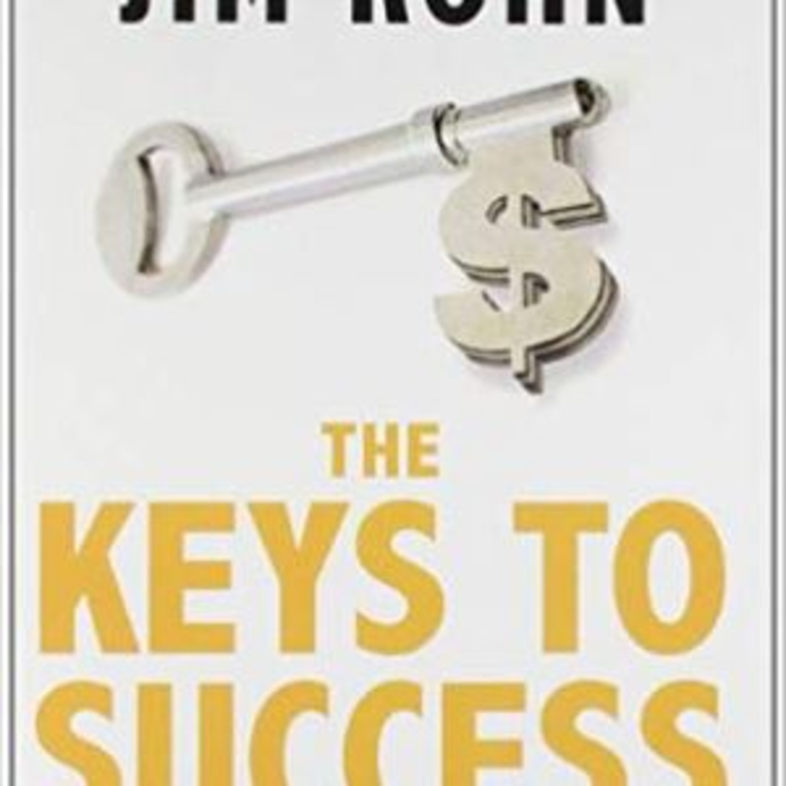 Jim Rohn The Keys To Success Book Summary