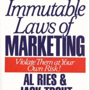 The 22 Immutable Laws of Marketing by Al Ries and Jack Trout