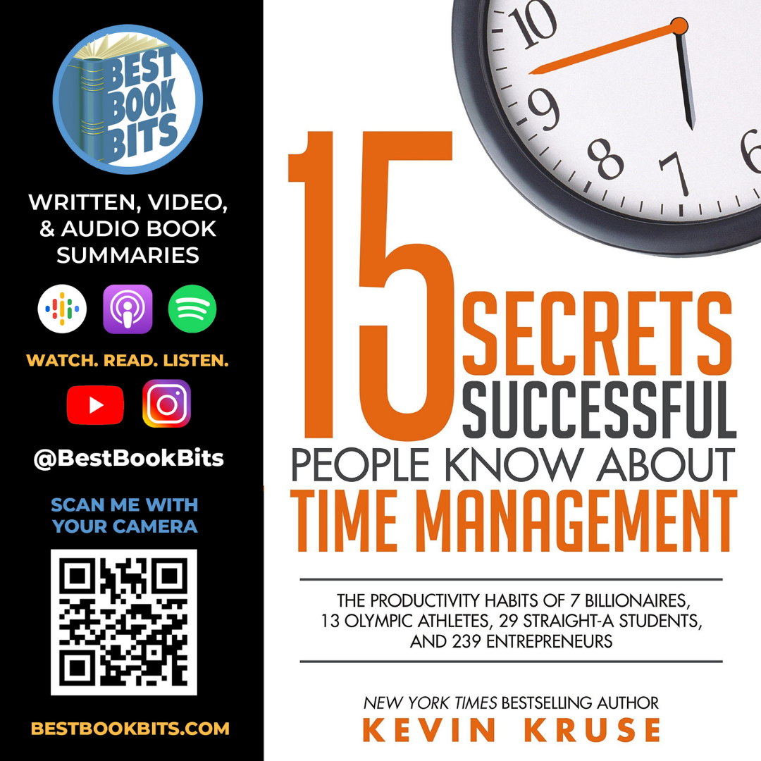 15 Secrets Successful People Know About Time Management | Kevin Kruse | Book Summary