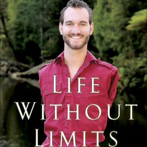 Book Summary of Life Without Limits | Inspiration for a Ridiculously Good Life | Author Nick Vujicic