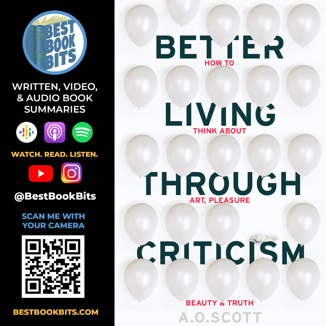 Better Living Through Criticism | A. O. Scott | Book Summary