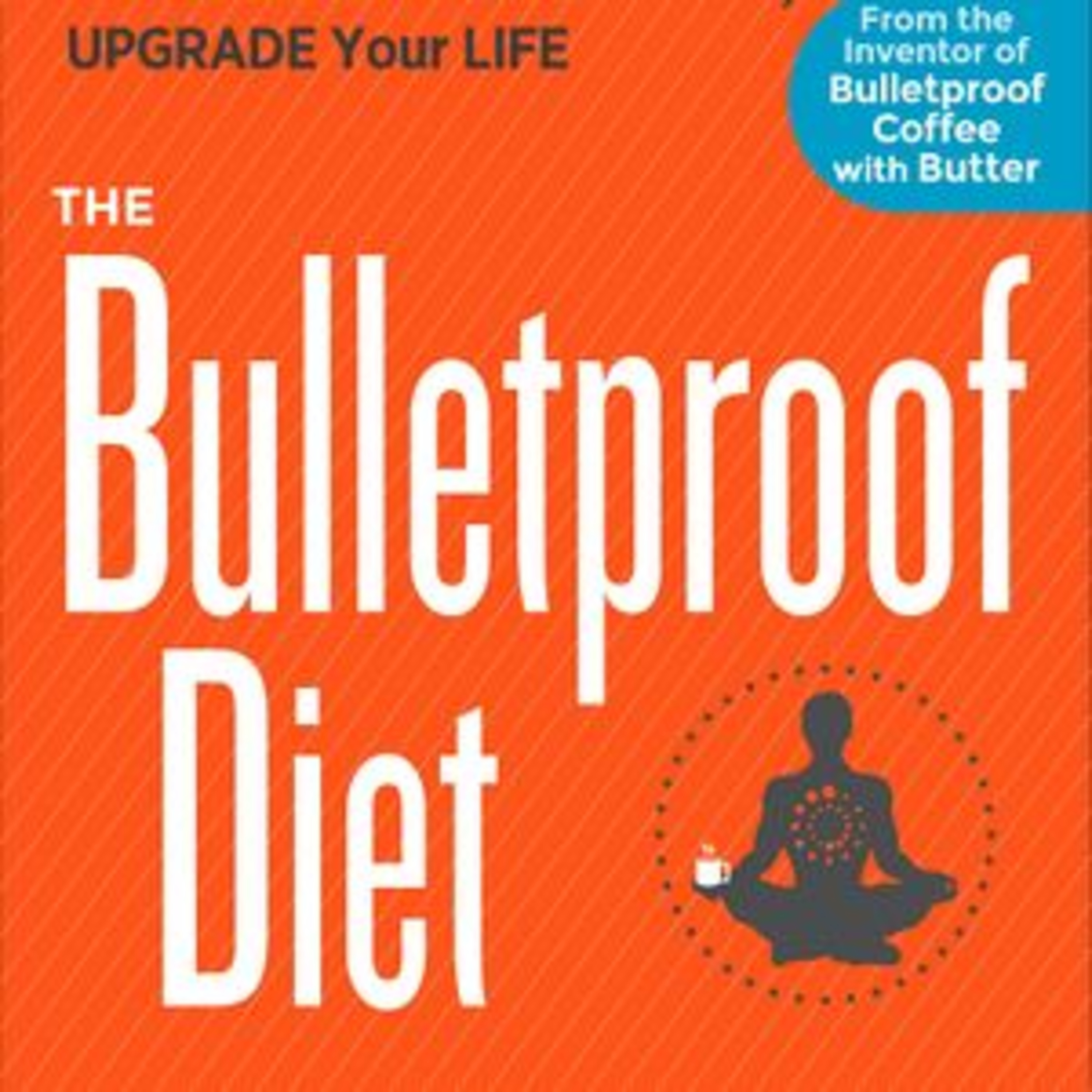 Dave Asprey The Bulletproof Diet Book Summary