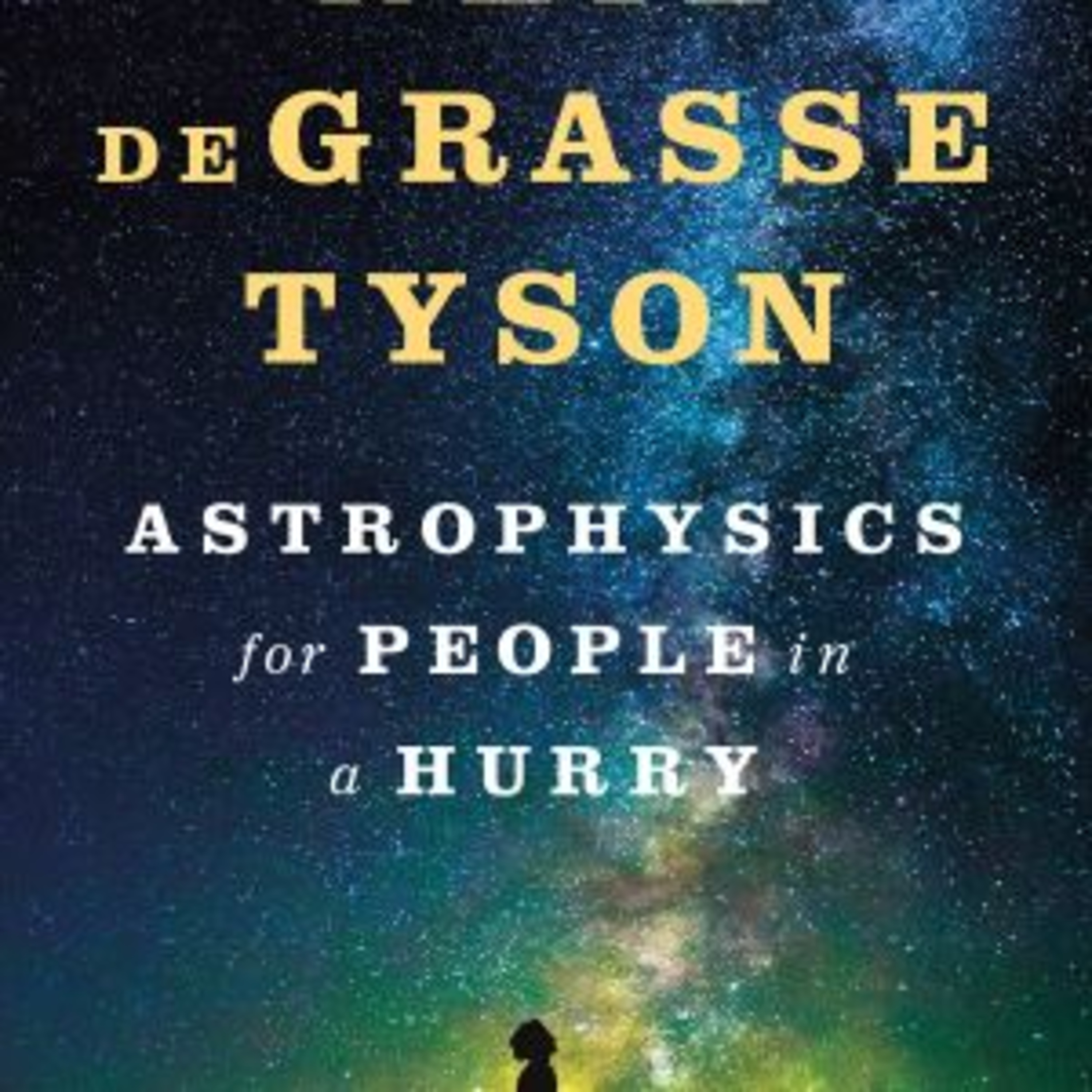 Astrophysics for People in a Hurry