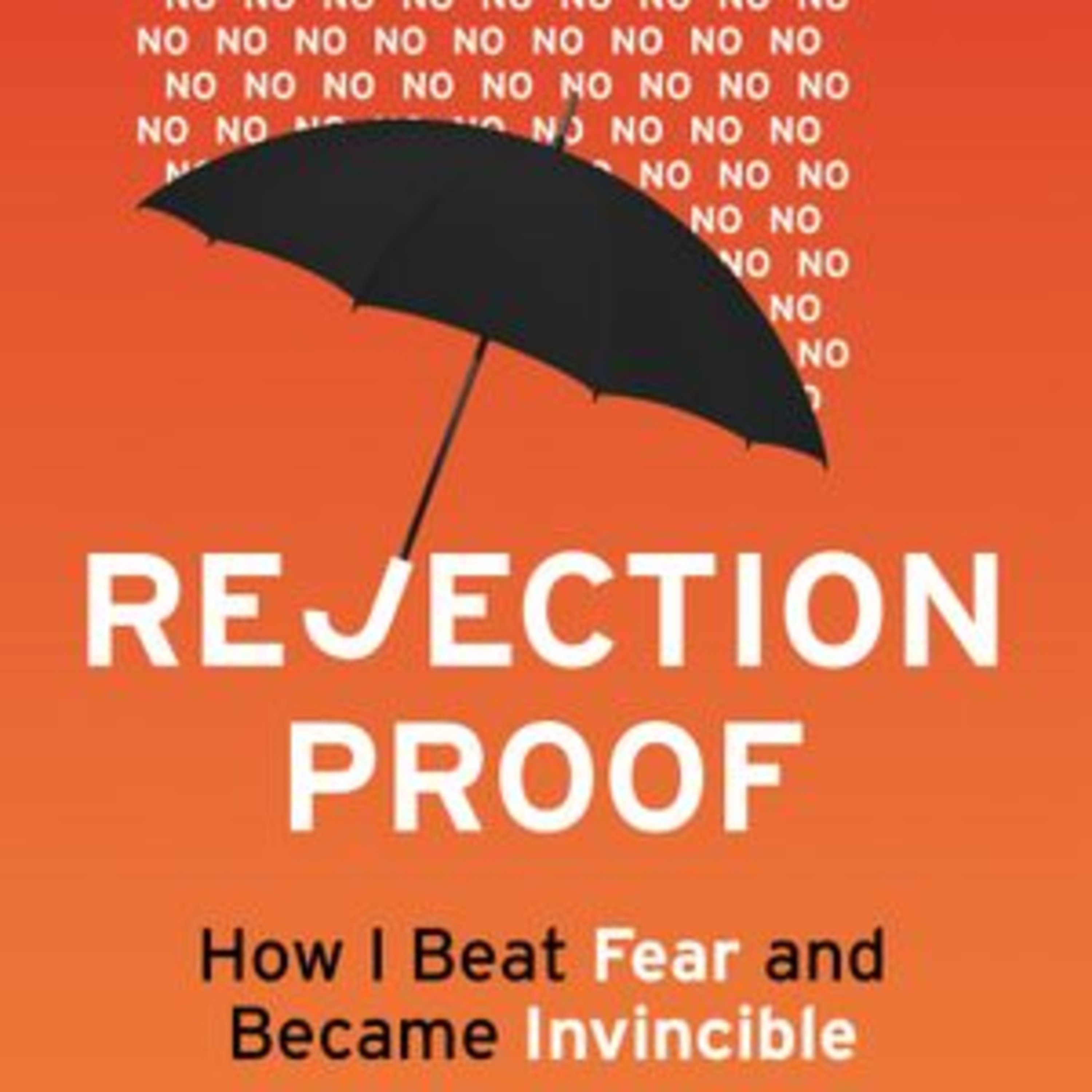 Jia Jiang Rejection Proof Book Summary