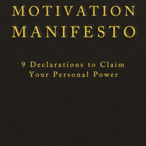 The Motivation Manifesto by Brendon Burchard