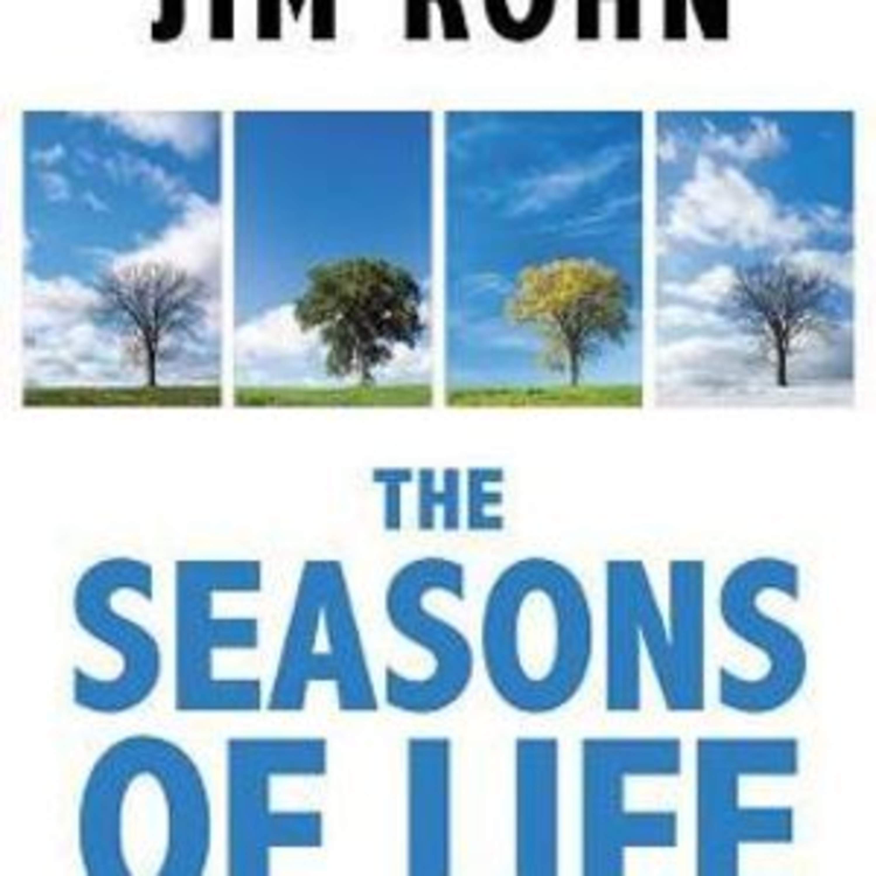 The Seasons of Life by Jim Rohn