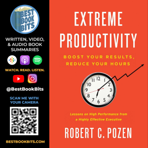 Extreme Productivity | Robert C. Pozen | Book Summary