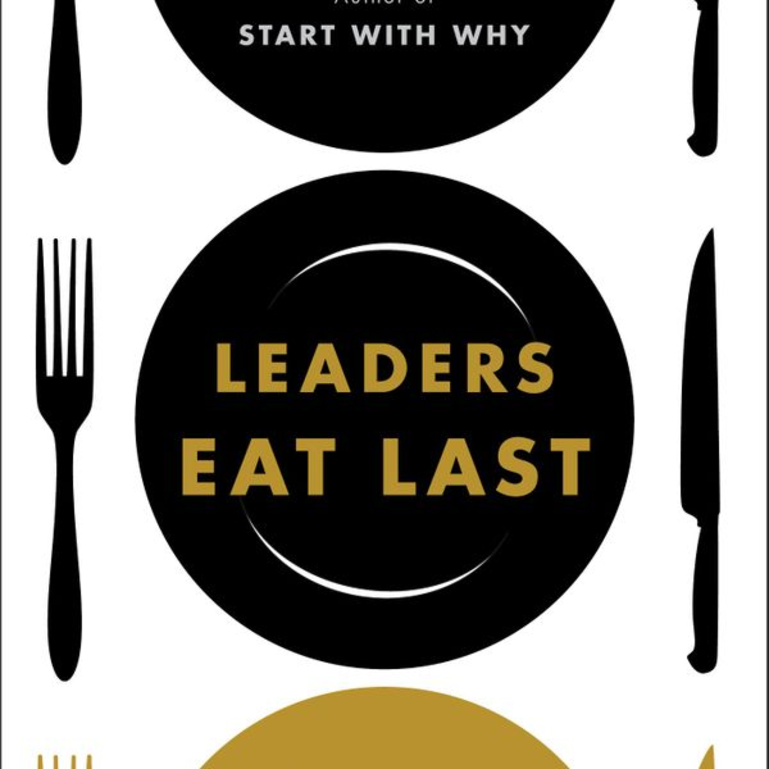 Leaders Eat Last by Simon Sinek