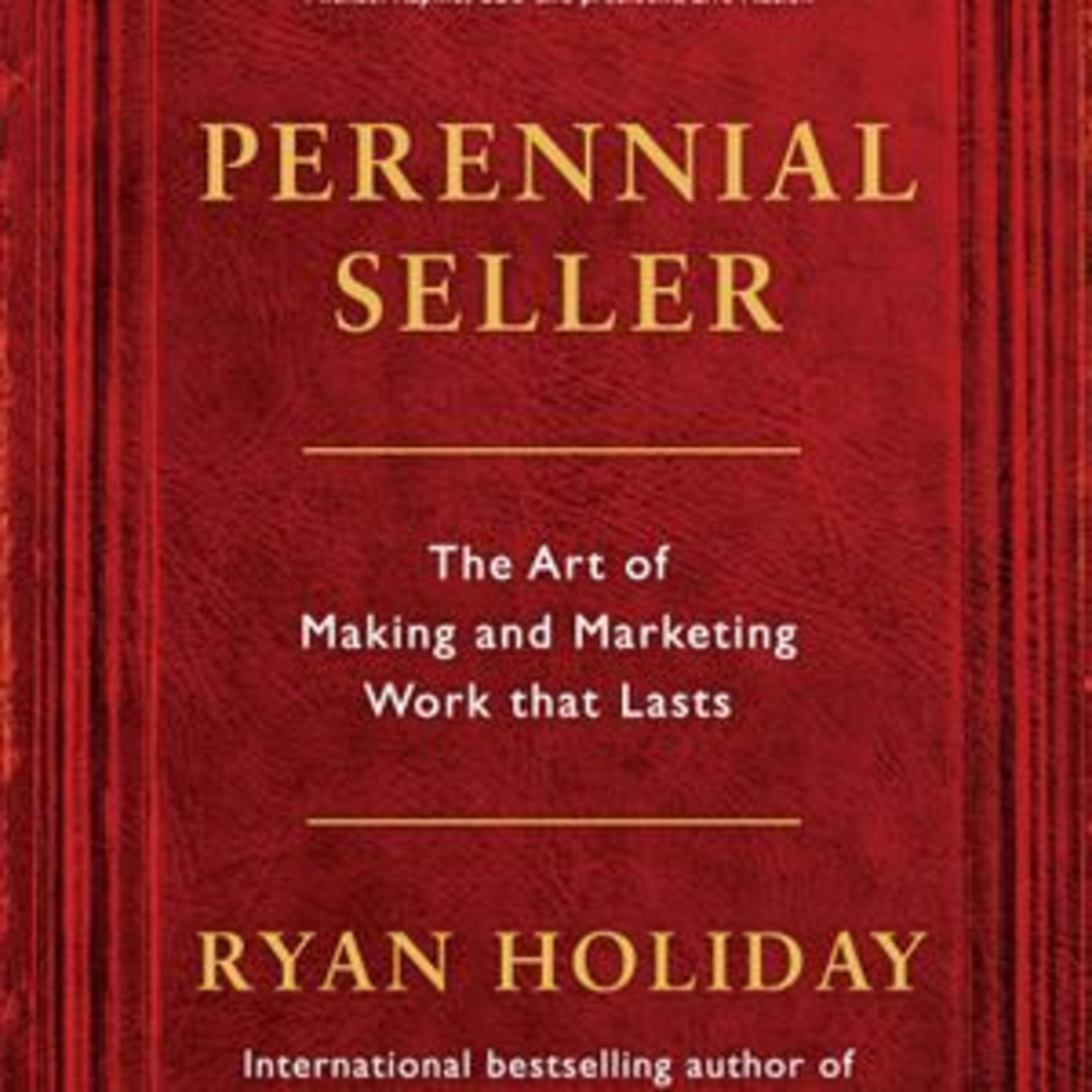 Perennial Seller by Ryan Holiday