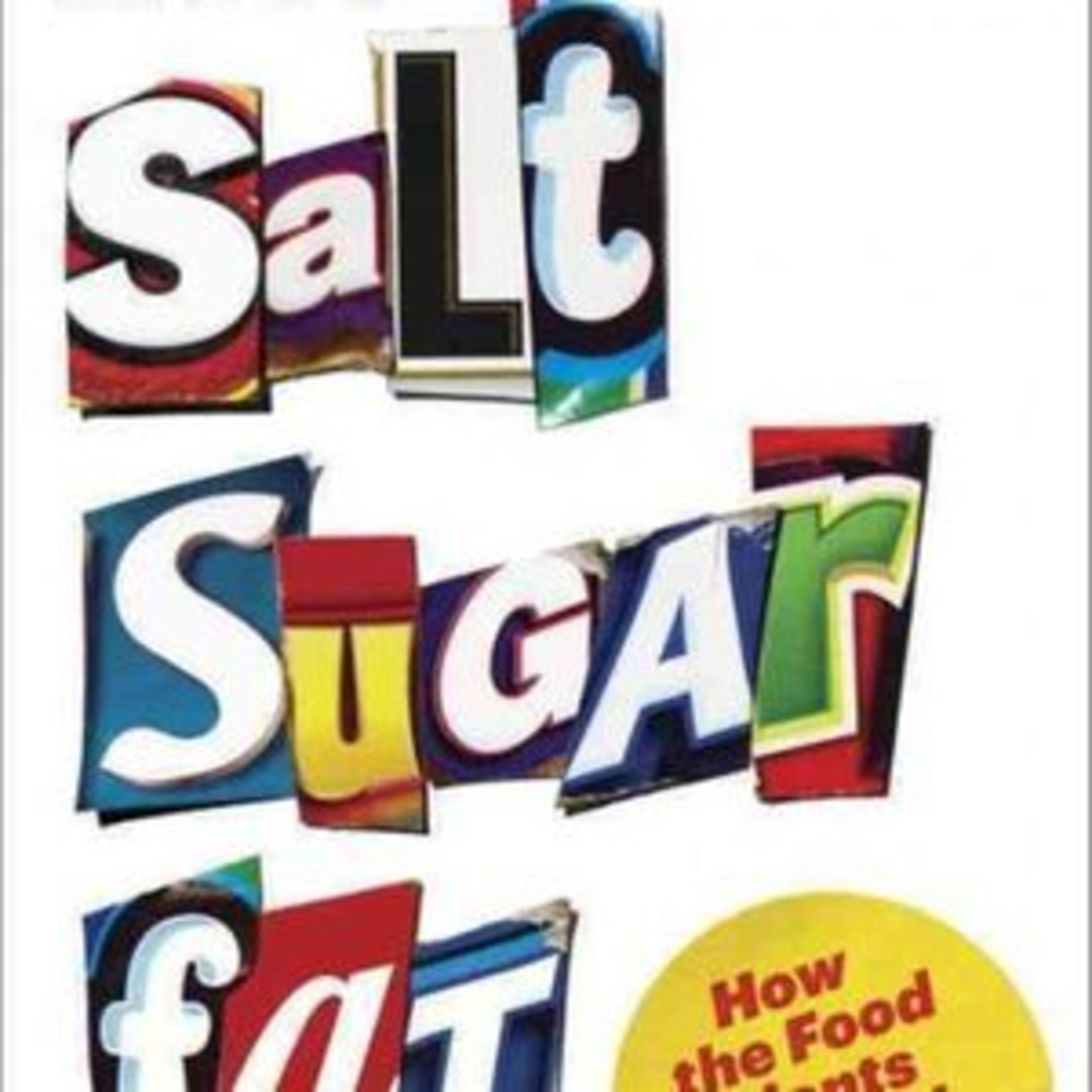 Salt Sugar Fat by Michael Moss