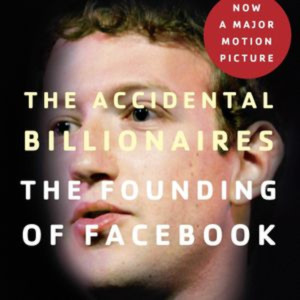 The Accidental Billionaires by Ben Mezrich