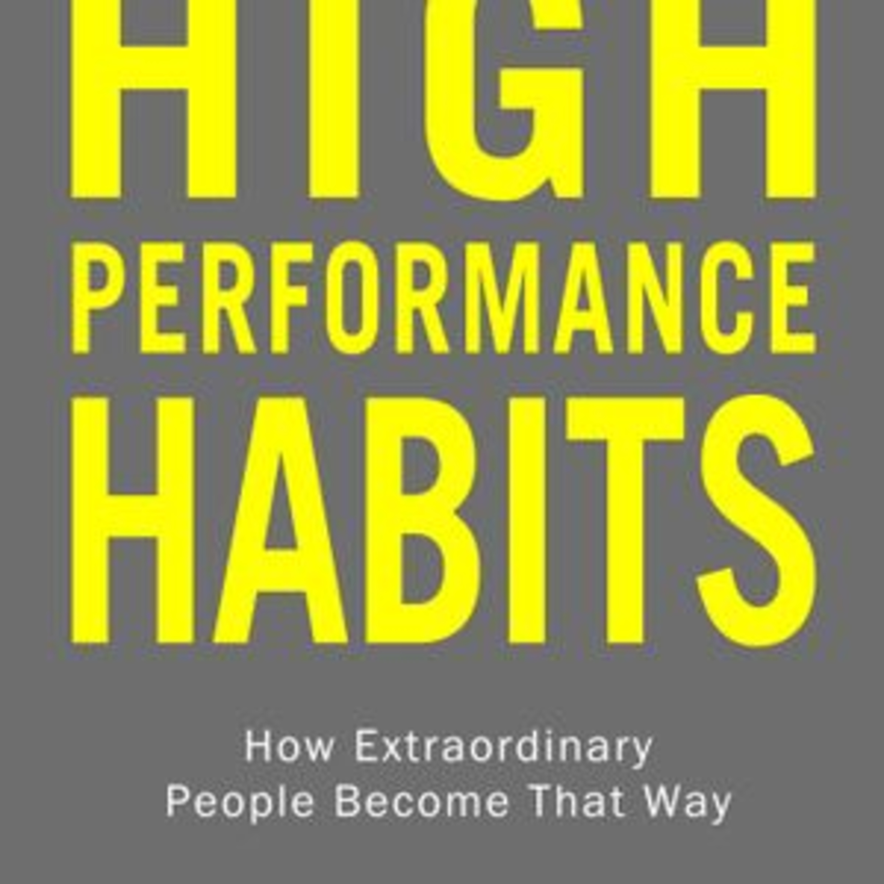 High Performance Habits