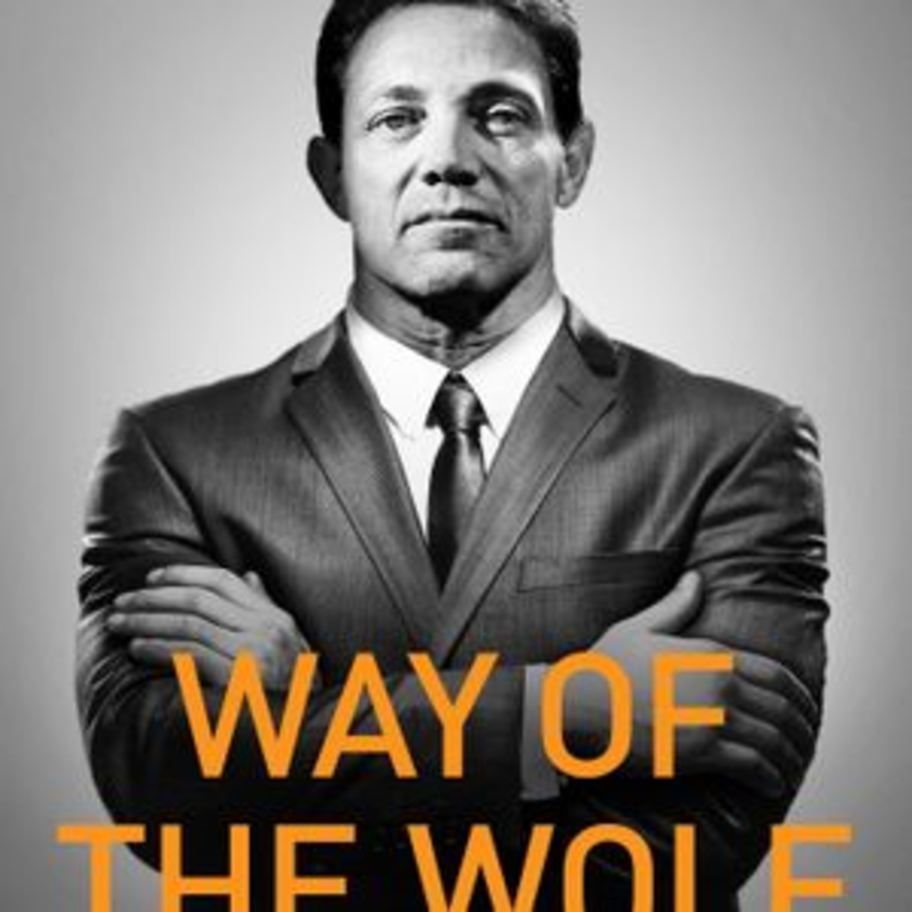 Way of The Wolf by Jordan Belfort