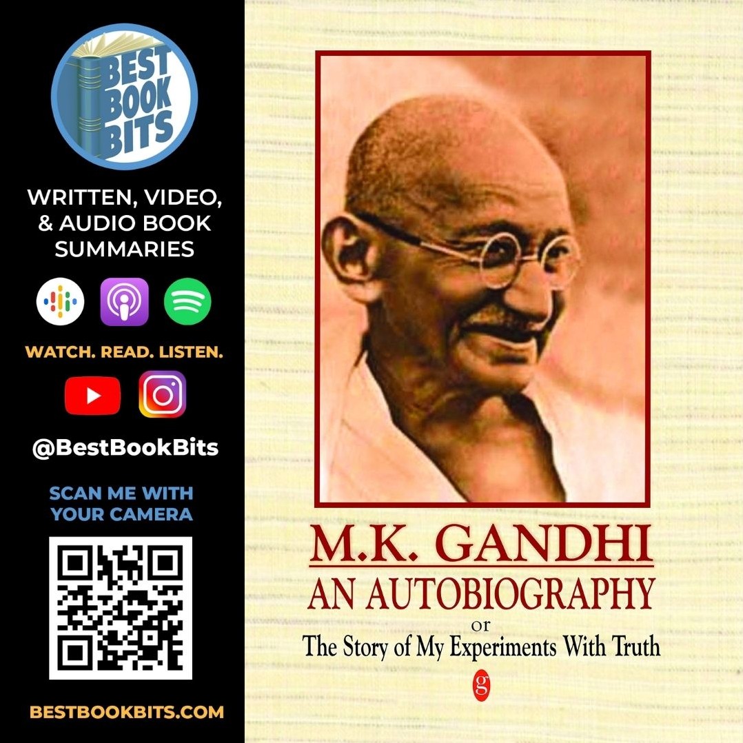 An Autobiography | Or the Story of My Experiments With Truth | M.K Gandhi | Book Summary