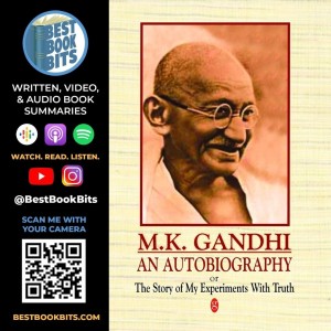 An Autobiography | Or the Story of My Experiments With Truth | M.K Gandhi | Book Summary