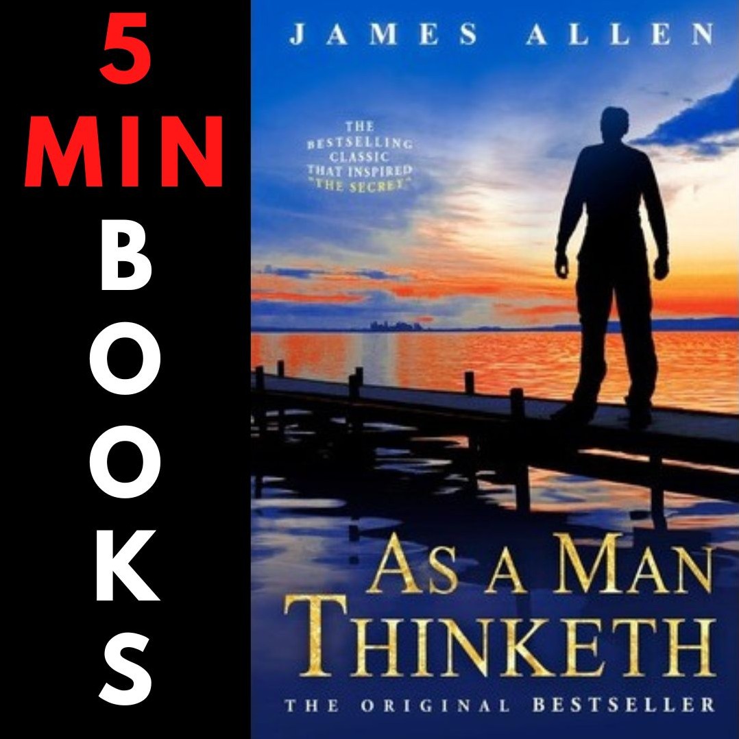 As a Man Thinketh | James Allen | 5 Minute Books